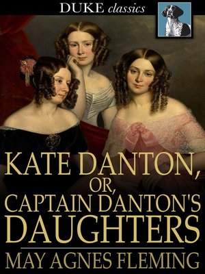 Kate Danton, or, Captain Danton's Daughters - ebook